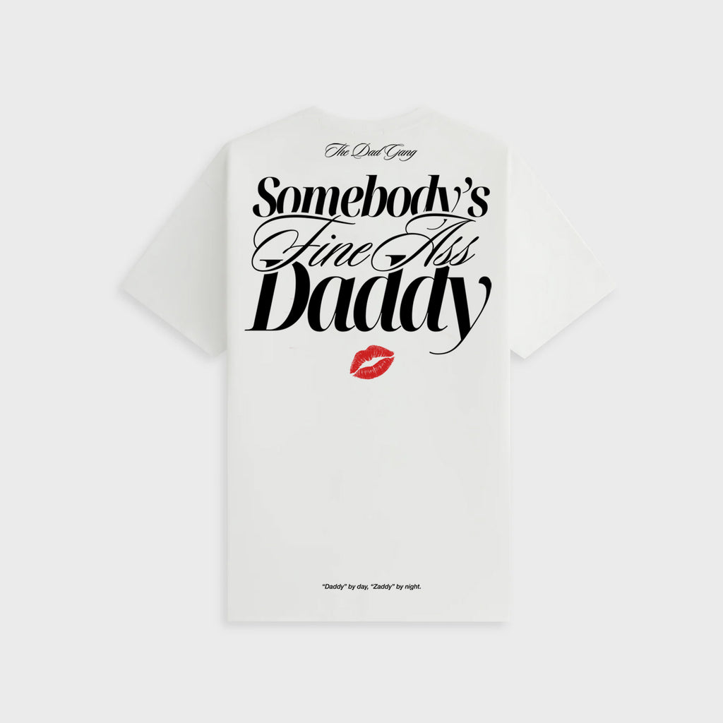 Somebody's Fine A** Daddy TEE