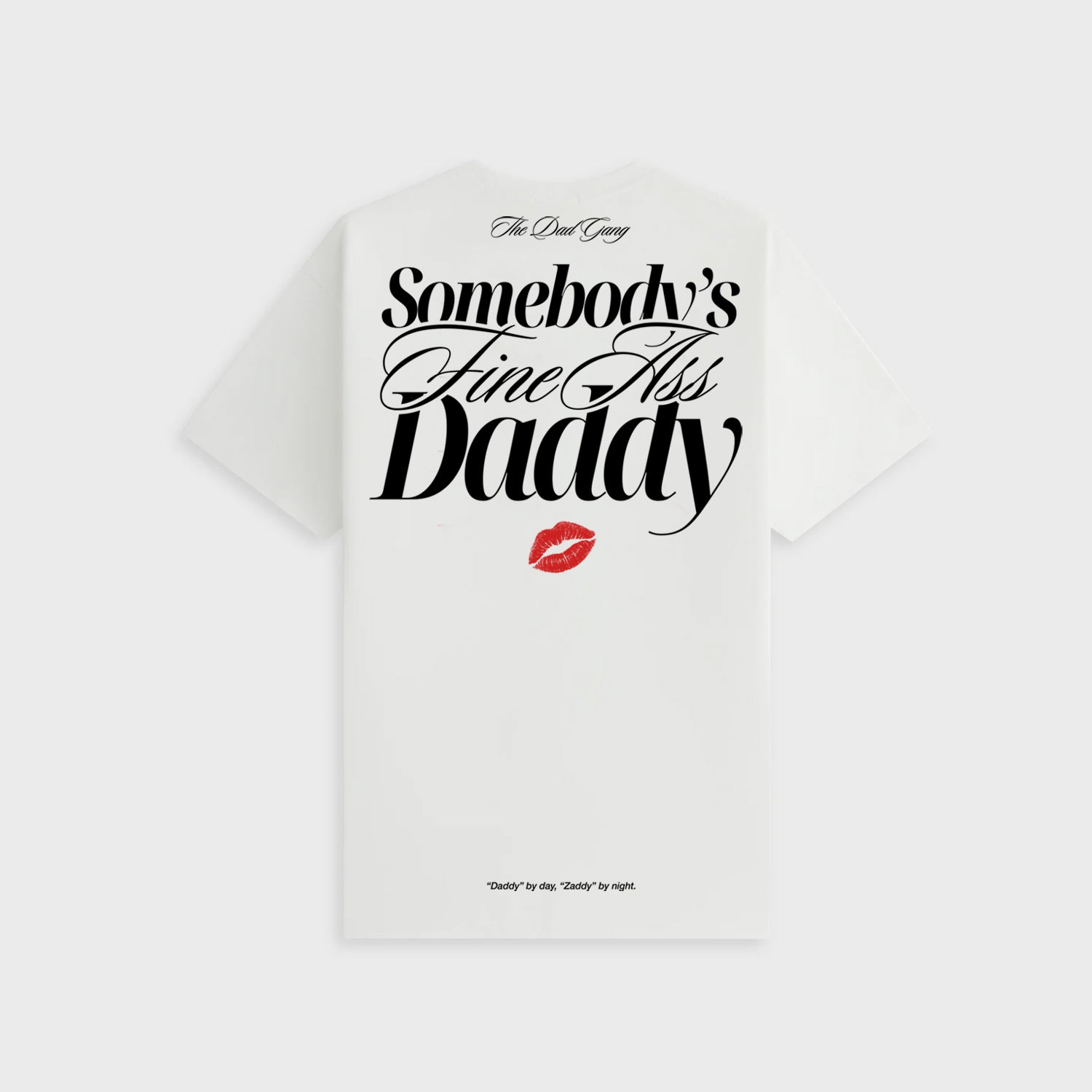 Somebody's Fine A** Daddy TEE