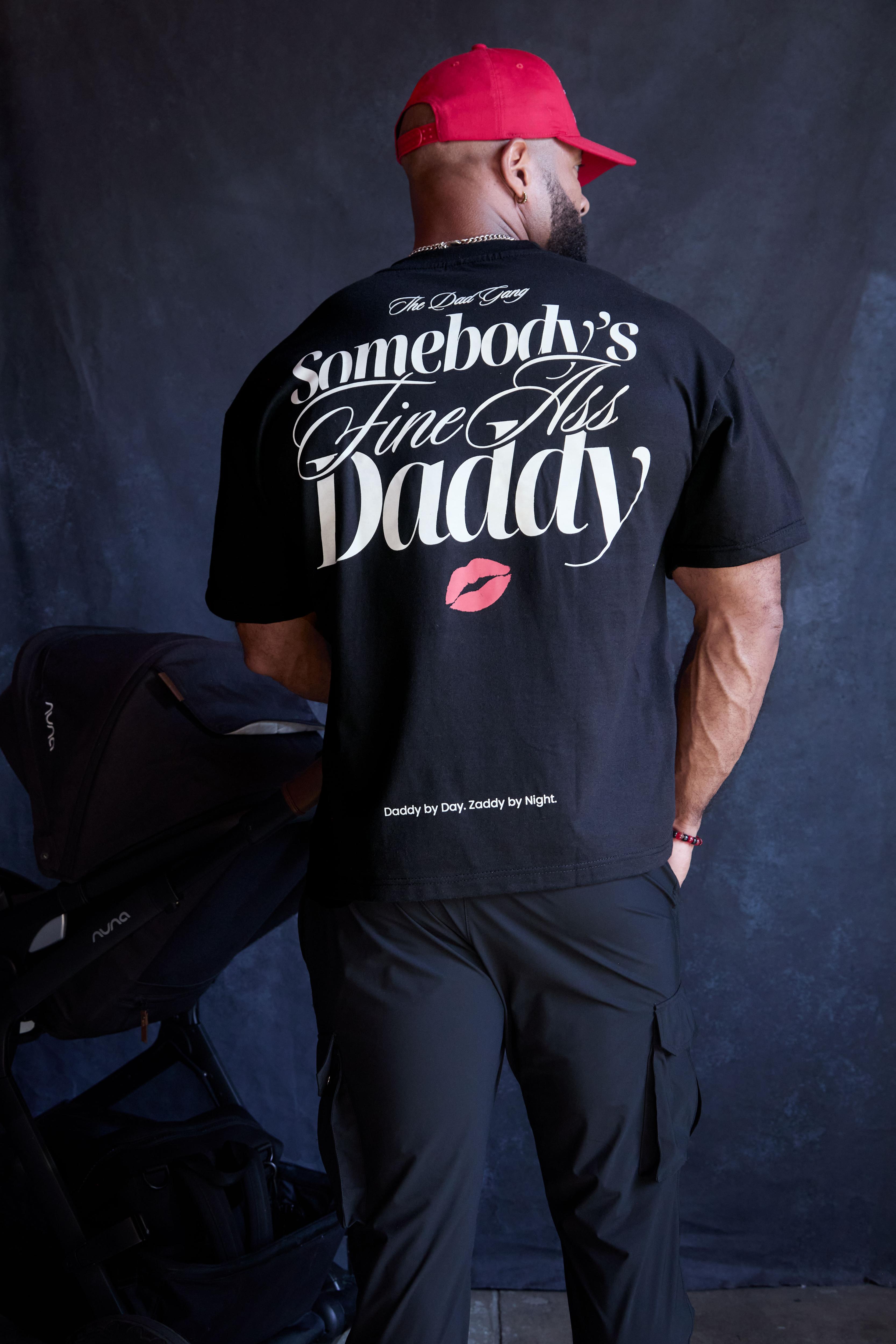 Somebody's Fine A** Daddy TEE